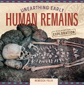 Cover image for Unearthing Early Human Remains