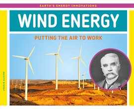 Cover image for Wind Energy: Putting the Air to Work