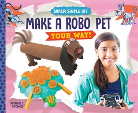 Cover image for Make a Robo Pet Your Way!