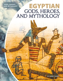 Cover image for Egyptian Gods, Heroes, and Mythology