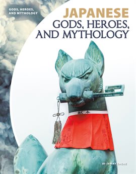 Cover image for Japanese Gods, Heroes, and Mythology