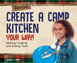 Cover image for Create a Camp Kitchen Your Way!