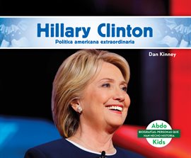 Cover image for Hillary Clinton: Destacada politica norteamericana (Hillary Clinton: Remarkable American Politician)