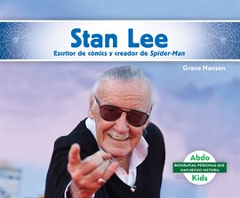 Cover image for Stan Lee: Escritor de comics y creador de Spider-Man (Stan Lee: Comic Book Writer & Creator of Spide