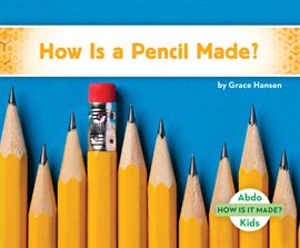 Cover image for How Is a Pencil Made?