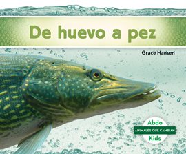 Cover image for De Huevo a Pez (Becoming a Fish)