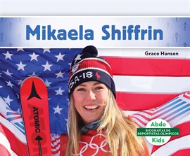 Cover image for Mikaela Shiffrin (Spanish Version)