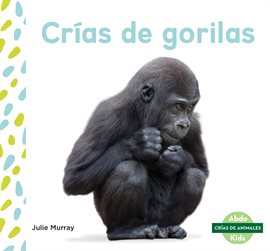 Cover image for Crías de Gorilas (Baby Gorillas)