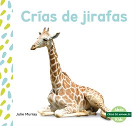 Cover image for Crías de jirafas (Giraffe Calves)