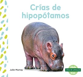 Cover image for Crías de Hipopótamos (Hippo Calves)