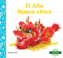 Cover image for El Año Nuevo Chino (Chinese New Year)