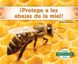 Cover image for ¡Protege a las abejas de la miel! (Help the Honey Bees)