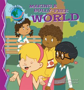 Cover image for Making a Bully-Free World