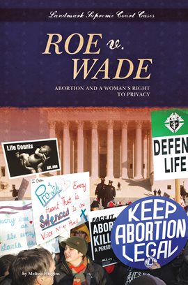 Imagen de portada para Roe v. Wade: Abortion and a Woman's Right to Privacy