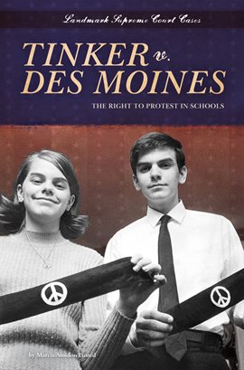 Cover image for Tinker v. Des Moines: The Right to Protest in Schools