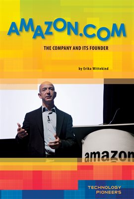Cover image for Amazon.com: The Company and Its Founder