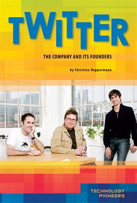 Cover image for Twitter: The Company and Its Founders