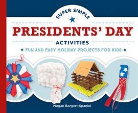 Cover image for Super Simple Presidents' Day Activities