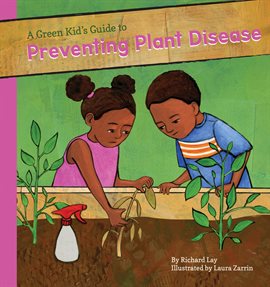 Cover image for Green Kid's Guide to Preventing Plant Diseases