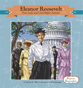 Cover image for Eleanor Roosevelt: First Lady and Civil Rights Activist