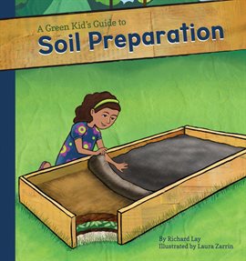 Cover image for Green Kid's Guide to Soil Preparation