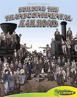 Cover image for Building the Transcontinental Railroad