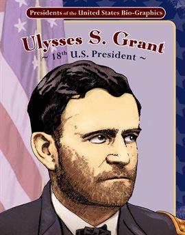 Cover image for Ulysses S. Grant: 18th U.S. President