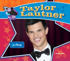 Cover image for Taylor Lautner: Star of Twilight