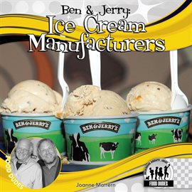 Cover image for Ben & Jerry: Ice Cream Manufacturers