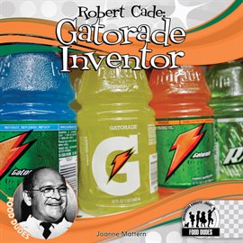 Cover image for Robert Cade: Gatorade Inventor