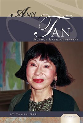 Cover image for Amy Tan: Author Extraordinaire