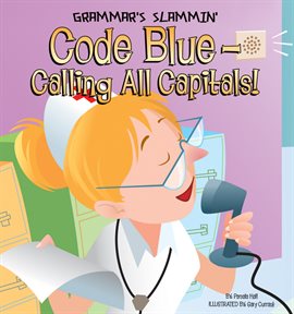 Cover image for Code Blue-Calling All Capitals!