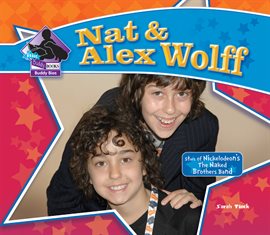 Cover image for Nat & Alex Wolff: Stars of Nickelodeon's The Naked Brothers Band