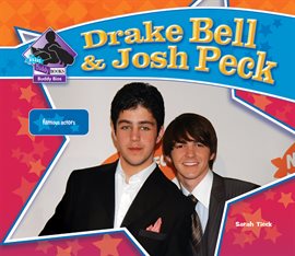 Cover image for Drake Bell & Josh Peck: Famous Actors