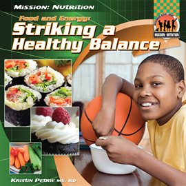 Cover image for Food and Energy: Striking a Healthy Balance