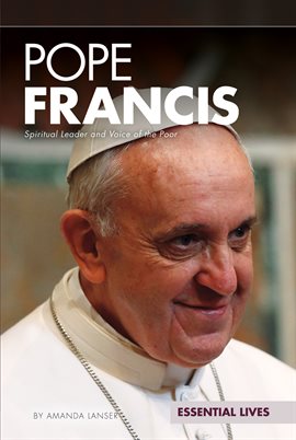 Cover image for Pope Francis: Spiritual Leader and Voice of the Poor