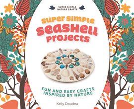 Cover image for Super Simple Seashell Projects
