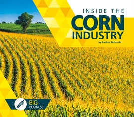 Cover image for Inside the Corn Industry