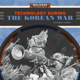 Cover image for Technology During the Korean War