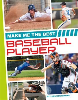 Cover image for Make Me the Best Baseball Player