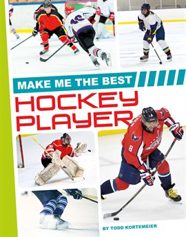 Cover image for Make Me the Best Hockey Player