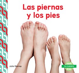 Cover image for Las Piernas y los Pies (Legs & Feet )