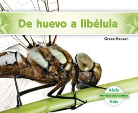 Cover image for De Huevo a Libélula (Becoming a Dragonfly)