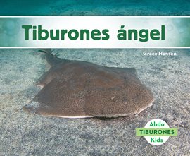 Cover image for Tiburones Ángel (Angel Sharks)