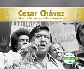 Cover image for Cesar Chavez: Activista por los derechos civiles latinoamericanos (Cesar Chavez: Latino American Civ