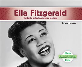 Cover image for Ella Fitzgerald: Cantante estadounidense de jazz (Ella Fitzgerald: American Jazz Singer)