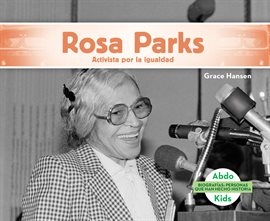 Cover image for Rosa Parks: Activista por la igualdad (Rosa Parks: Activist for Equality)