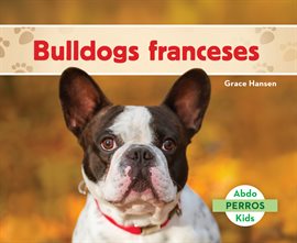 Cover image for Bulldogs franceses (French Bulldogs )