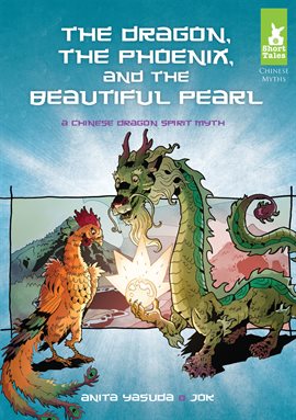 Cover image for Dragon, the Phoenix, and the Beautiful Pearl