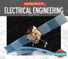 Cover image for Amazing Feats of Electrical Engineering